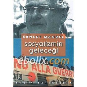 Sosyalizmin Geleceği - Ernest Mandel