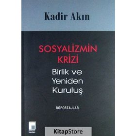 SOSYALIZMIN KRIZI BIRLIK VE YENIDEN KURULUŞ - GENEL