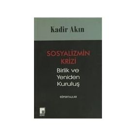 SOSYALIZMIN KRIZI BIRLIK VE YENIDEN KURULUŞ - GENEL