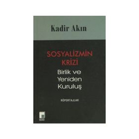 SOSYALIZMIN KRIZI BIRLIK VE YENIDEN KURULUŞ - GENEL