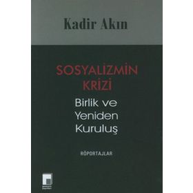 SOSYALIZMIN KRIZI BIRLIK VE YENIDEN KURULUŞ - GENEL