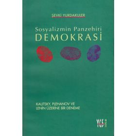 Sosyalizmin Panzehiri Demokrasi - Şevki Yurdakuler