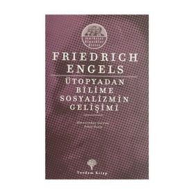SOSYALIZMIN ÜTOPYADAN BILIME GELİŞMESİ - FRIEDRICH ENGELS