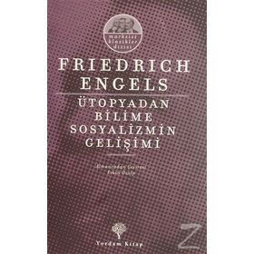 SOSYALIZMIN ÜTOPYADAN BILIME GELİŞMESİ - FRIEDRICH ENGELS