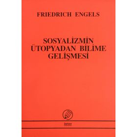 SOSYALIZMIN ÜTOPYADAN BILIME GELİŞMESİ - FRIEDRICH ENGELS