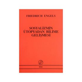 SOSYALIZMIN ÜTOPYADAN BILIME GELİŞMESİ - FRIEDRICH ENGELS