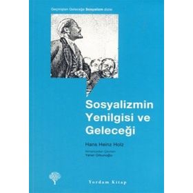 SOSYALIZMIN YENILGISI VE GELECEĞİ - HANS HEINZ HOLZ