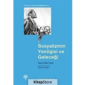 SOSYALIZMIN YENILGISI VE GELECEĞİ - HANS HEINZ HOLZ