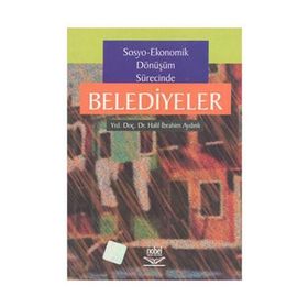 SOSYO-EKONOMIK DÖNÜŞÜM SÜRECİNDE BELEDIYELER - H. İ. AYDINLI