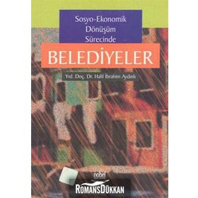 SOSYO-EKONOMIK DÖNÜŞÜM SÜRECİNDE BELEDIYELER - H. İ. AYDINLI