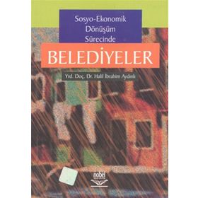 SOSYO-EKONOMIK DÖNÜŞÜM SÜRECİNDE BELEDIYELER - H. İ. AYDINLI