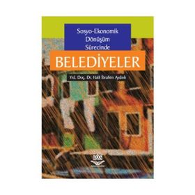 SOSYO-EKONOMIK DÖNÜŞÜM SÜRECİNDE BELEDIYELER - H. İ. AYDINLI