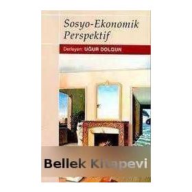 SOSYO-EKONOMIK PERSPEKTIF - UĞUR DOLGUN