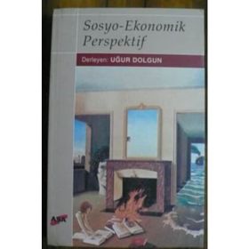 SOSYO-EKONOMIK PERSPEKTIF - UĞUR DOLGUN