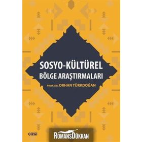 Sosyo - Kültürel Bölge Araştırmaları - Prof. Dr. Orhan Türkdoğan