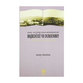 Sosyo-Kültürel Bölge Monografileri Beşikdüzü ve Dursunbey - Prof. Dr. Orhan Türkdoğan
