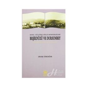Sosyo-Kültürel Bölge Monografileri Beşikdüzü ve Dursunbey - Prof. Dr. Orhan Türkdoğan
