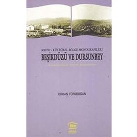 Sosyo-Kültürel Bölge Monografileri Beşikdüzü ve Dursunbey - Prof. Dr. Orhan Türkdoğan