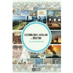 Sosyobilimsel Konular ve Öğretimi - Mustafa Sami Topçu