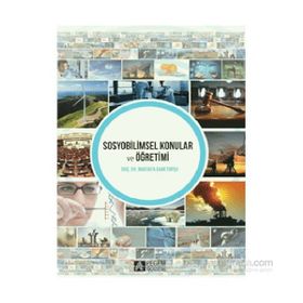 Sosyobilimsel Konular ve Öğretimi - Mustafa Sami Topçu