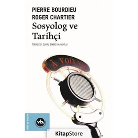 Sosyolog ve Tarihçi - pierre bourdiev Roger Chartier