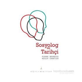 Sosyolog ve Tarihçi - pierre bourdiev Roger Chartier