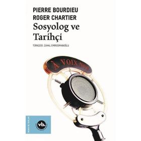 Sosyolog ve Tarihçi - pierre bourdiev Roger Chartier
