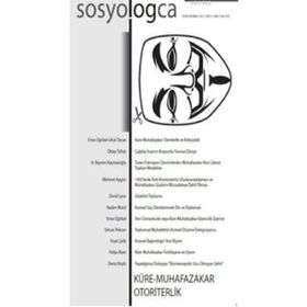 SOSYOLOGCA DERGISI, SAYI:5 OCAK-HAZIRAN 2013 KÜRE-MUHAFAZAKAR OTORITERLIK - KOLEKTIF