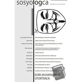 SOSYOLOGCA DERGISI, SAYI:5 OCAK-HAZIRAN 2013 KÜRE-MUHAFAZAKAR OTORITERLIK - KOLEKTIF
