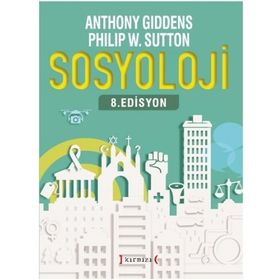 Sosyoloji - 8.Edisyon - Anthony Giddens & Philip W. Sutton