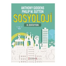 Sosyoloji - 8.Edisyon - Anthony Giddens & Philip W. Sutton