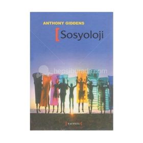 SOSYOLOJI - ANTHONY GIDDENS
