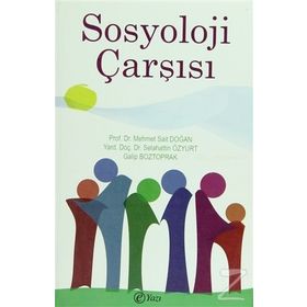 SOSYOLOJI ÇARŞISI - MEHMET SAIT DOĞAN;SELAHATTIN ÖZYURT