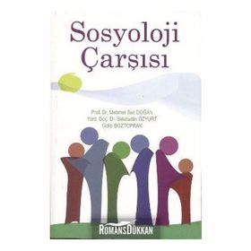 SOSYOLOJI ÇARŞISI - MEHMET SAIT DOĞAN;SELAHATTIN ÖZYURT