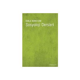 SOSYOLOJI DERSLERI - EMILE DURKHEIM