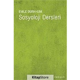 SOSYOLOJI DERSLERI - EMILE DURKHEIM