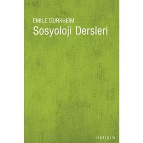 SOSYOLOJI DERSLERI - EMILE DURKHEIM