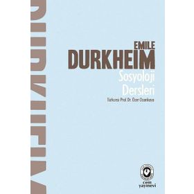 SOSYOLOJI DERSLERI - EMILE DURKHEIM