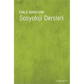 SOSYOLOJI DERSLERI - EMILE DURKHEIM