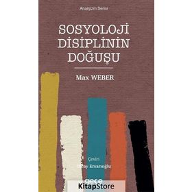 Sosyoloji Disiplinin Doğuşu - Max Weber
