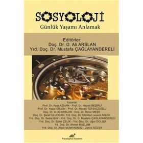 Sosyoloji Günlük Yaşamı Anlamak - Mustafa Çağlayandereli