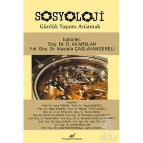 Sosyoloji Günlük Yaşamı Anlamak - Mustafa Çağlayandereli