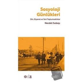 Sosyoloji Günlükleri - Necdet Subaşı