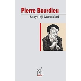 Sosyoloji Meseleleri - Pierre Bourdieu