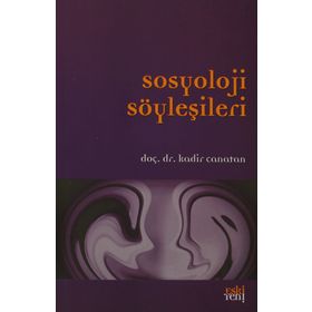 SOSYOLOJI SÖYLEŞİLERİ - KADIR CANATAN