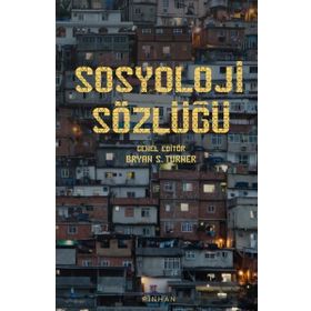 Sosyoloji Sözlüğü - Bryan Turner - Pinhan Yayıncılık