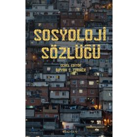 Sosyoloji Sözlüğü - Bryan Turner - Pinhan Yayıncılık
