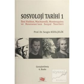 Sosyoloji Tarihi 1: İbni Haldun, Machiavelli, Montesquieu ve Rousseau'nun Sosyal Teorileri - Sezgin Kızılçelik