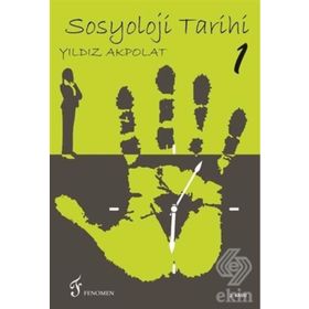Sosyoloji Tarihi 1 - Yıldız Akpolat