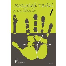 Sosyoloji Tarihi 1 - Yıldız Akpolat